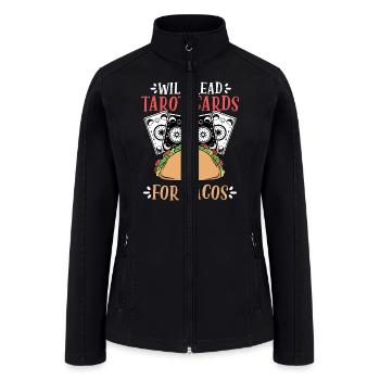 Funny Will Read Tarot Cards For Tacos Tarot Card - Women’s Soft Shell Jacket - black - Front