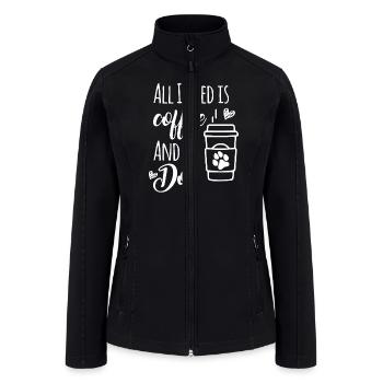 All I Need Is Coffee And My Dogs Dog loverlife hap - Women’s Soft Shell Jacket - black - Front