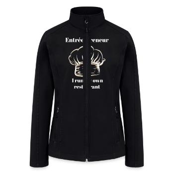 Entrée-preneur I run my Own Restaurant CEO Entrepr - Women’s Soft Shell Jacket - black - Front
