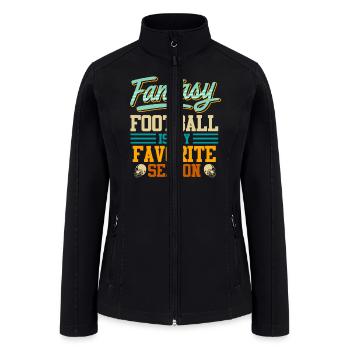 Fantasy Football is my Favorite Season - Women’s Soft Shell Jacket - black - Front