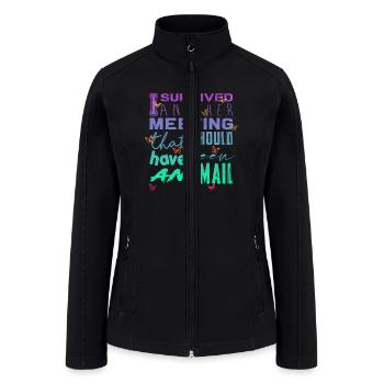 Funny saying for office, job & work - Women’s Soft Shell Jacket - black - Front