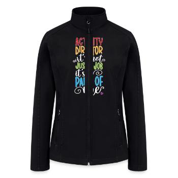 Activity Director Part Of Me Activity Coordinator - Women’s Soft Shell Jacket - black - Front