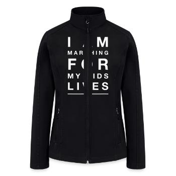 I Am Marching For My Kids Lives March - Women’s Soft Shell Jacket - black - Front