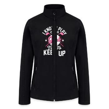I Know I Play Like A Girl Try To Keep Up Golf Golf - Women’s Soft Shell Jacket - black - Front