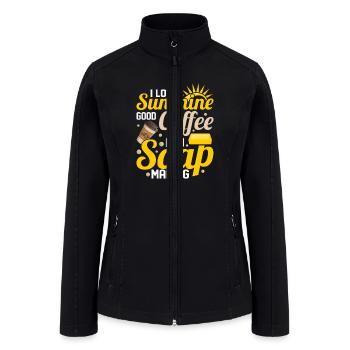 I Love Sunshine Good Coffee And Soap Making Soapma - Women’s Soft Shell Jacket - black - Front