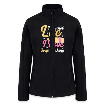 I Cannot Lye I Love Soap Making Soapmaking Soapmak - Women’s Soft Shell Jacket - black - Front
