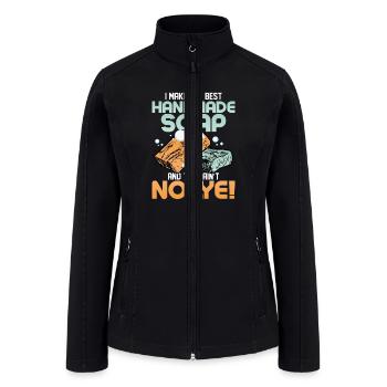 I Make The Best Handmade Soap Soapmaker Soapmaking - Women’s Soft Shell Jacket - black - Front
