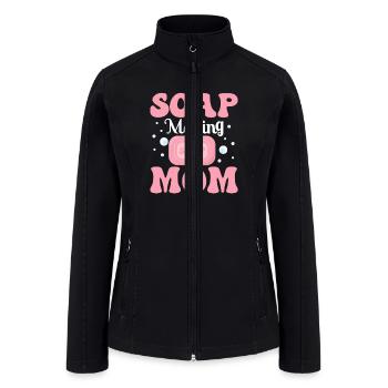 Soap Making Mom Soapmaking Soapmaker - Women’s Soft Shell Jacket - black - Front