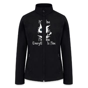 Angry women yelling I'm Fine Everything's Fine It' - Women’s Soft Shell Jacket - black - Front
