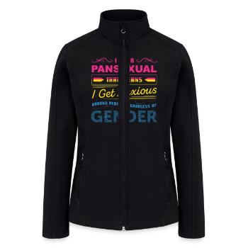 I Am A Pansexual That Means I Get Anxious - Women’s Soft Shell Jacket - black - Front
