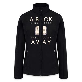 A Book A Day Keeps The Reality Away - Women’s Soft Shell Jacket - black - Front