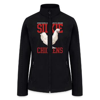 Silky Chicken To Discuss Silkie Chickens - Women’s Soft Shell Jacket - black - Front
