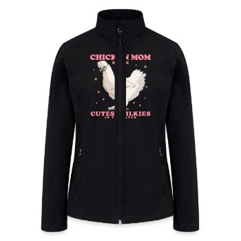 Chicken Mom Of Silkies Silkie Chickens - Women’s Soft Shell Jacket - black - Front