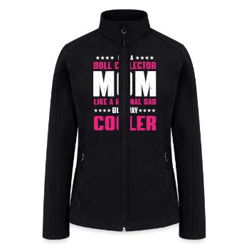 Funny Doll Collector Mom Matching Outfit - Women’s Soft Shell Jacket - black - Front