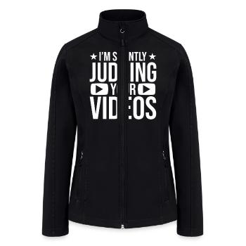 Reaction Streamer I'm Silently Judging Your Videos - Women’s Soft Shell Jacket - black - Front