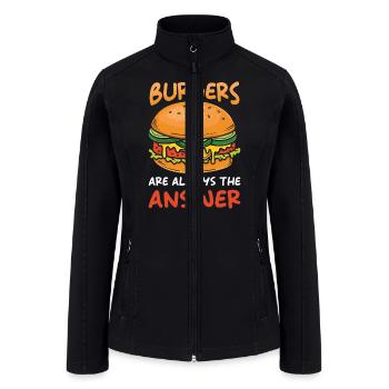 Burger Cheeseburger Burgers Are Always The Answer - Women’s Soft Shell Jacket - black - Front