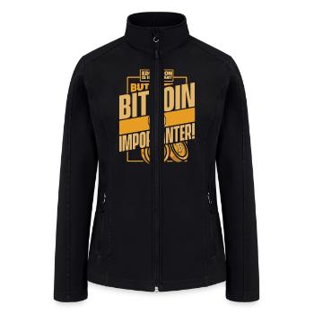 Education Is Important But Bitcoin Is Importanter - Women’s Soft Shell Jacket - black - Front
