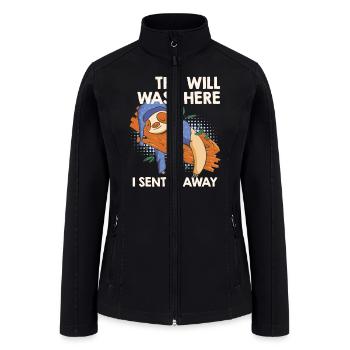 Colleagues The Will was there I sent him Away - Women’s Soft Shell Jacket - black - Front