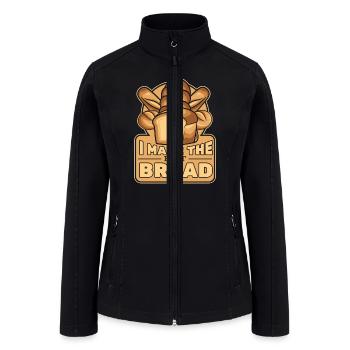 I Make The Best Bread Bread Maker Bread Dough - Women’s Soft Shell Jacket - black - Front