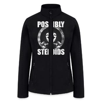 Possibly On Steroids Bodybuilding Weightlifting Wo - Women’s Soft Shell Jacket - black - Front