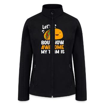 Lets Taco About Funny Employee Appreciation - Women’s Soft Shell Jacket - black - Front