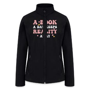 A Book A Day Keeps Reality Away - Women’s Soft Shell Jacket - black - Front