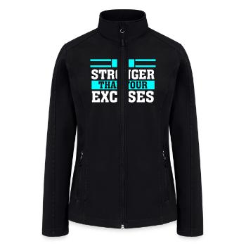 Be Stronger Than Your Excuses Motivational T-shirt - Women’s Soft Shell Jacket - black - Front