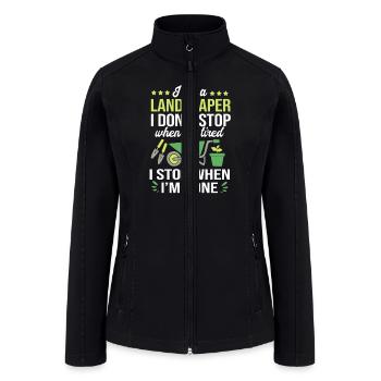 Landscaper I Don't Stop When I'm Tired Landscaping - Women’s Soft Shell Jacket - black - Front