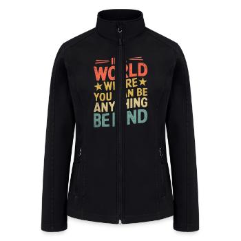 Be Kind Inspirational - Women’s Soft Shell Jacket - black - Front