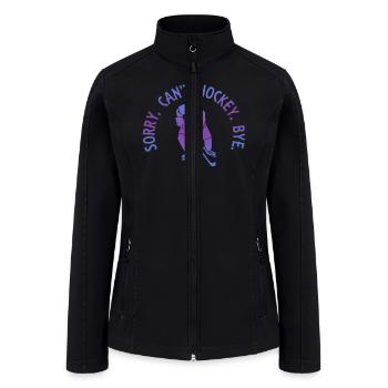 Sorry Can't Hockey Bye Hockey Lover - Women’s Soft Shell Jacket - black - Front