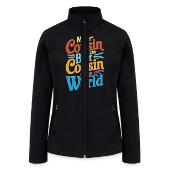 My Cousin Has The Best Cousin In The World 13 - Women’s Soft Shell Jacket - black - Front