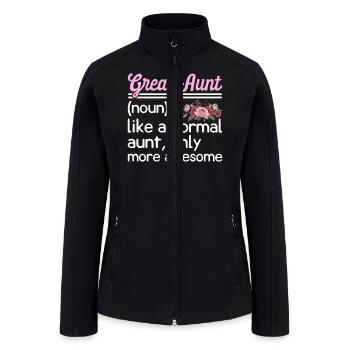 Great Aunt Like a Normal Aunt - Women’s Soft Shell Jacket - black - Front