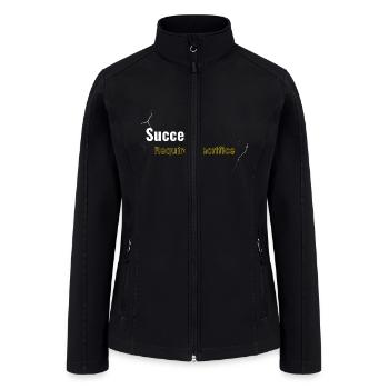 Success Requires Sacrifice - Women’s Soft Shell Jacket - black - Front