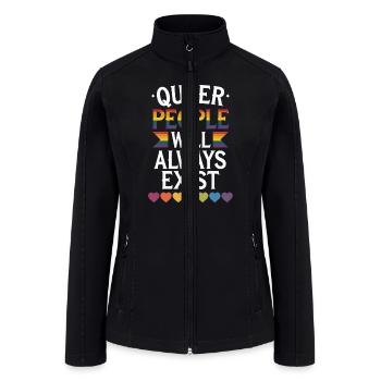 Queer People Will Always Exist Pride Rainbow LGBTQ - Women’s Soft Shell Jacket - black - Front