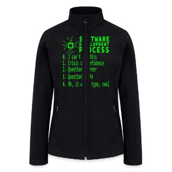 Software Development Process Funny Coding Humor - Women’s Soft Shell Jacket - black - Front
