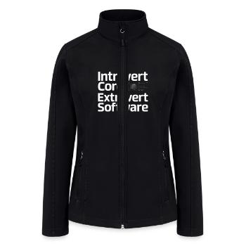 Introvert Core Extrovert Software Ambivert - Women’s Soft Shell Jacket - black - Front