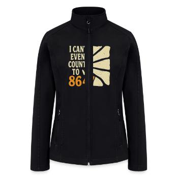 I Can't Even Count" - Symbolic 8647 Expression Des - Women’s Soft Shell Jacket - black - Front