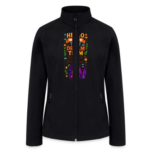 Dream Team Inspirational Graphic - Women’s Soft Shell Jacket