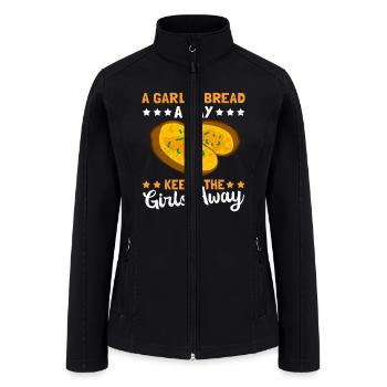 Garlic Bread Keeps Girls Away - Women’s Soft Shell Jacket - black - Front
