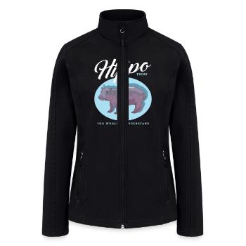 Hippos A Hippo Thing Hippopotamus - Women’s Soft Shell Jacket - black - Front