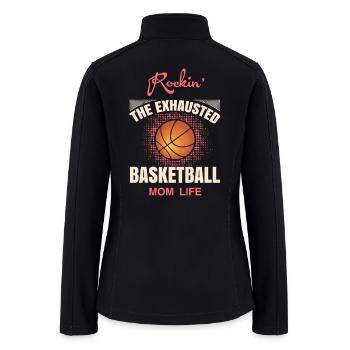 Rockin Mom Life Basketball Design - Women’s Soft Shell Jacket - black - Back