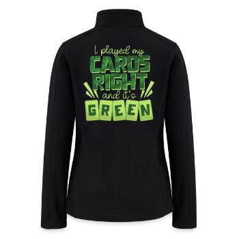 Green Card Played My Cards Right And It's Green - Women’s Soft Shell Jacket - black - Back