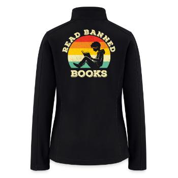 Read Banned Books Bibliophile Bookworm Censorship - Women’s Soft Shell Jacket - black - Back