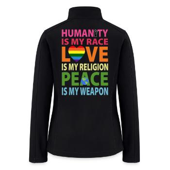 Humanity Love Peace Statement Design - Women’s Soft Shell Jacket - black - Back