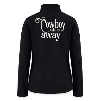 Cowboy Take Me Away - Women’s Soft Shell Jacket - black - Back