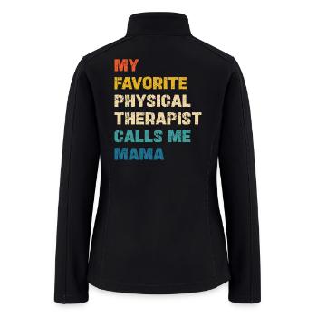 My Favorite Physical Therapist Mama - Women’s Soft Shell Jacket - black - Back