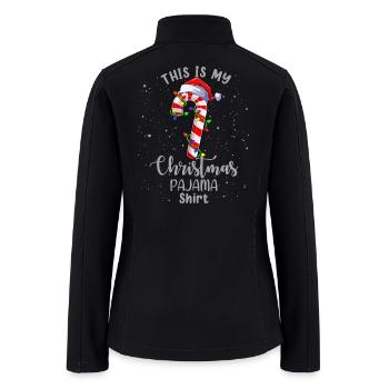 This Is My Christmas Pajama Shirt Candy Cane Santa - Women’s Soft Shell Jacket - black - Back
