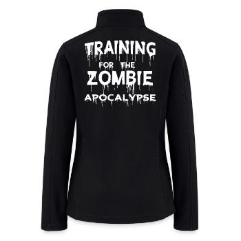 Training For The Zombie Apocalypse - Women’s Soft Shell Jacket - black - Back