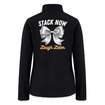 Stack_Now_Laugh_Later_Stack Now Laugh Later Silver - Women’s Soft Shell Jacket - black - Back