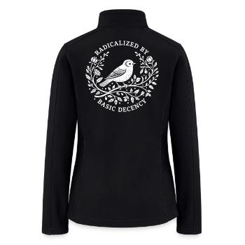 Radicalized by Basic Decency - Women’s Soft Shell Jacket - black - Back
